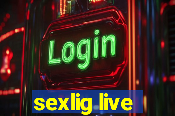sexlig live